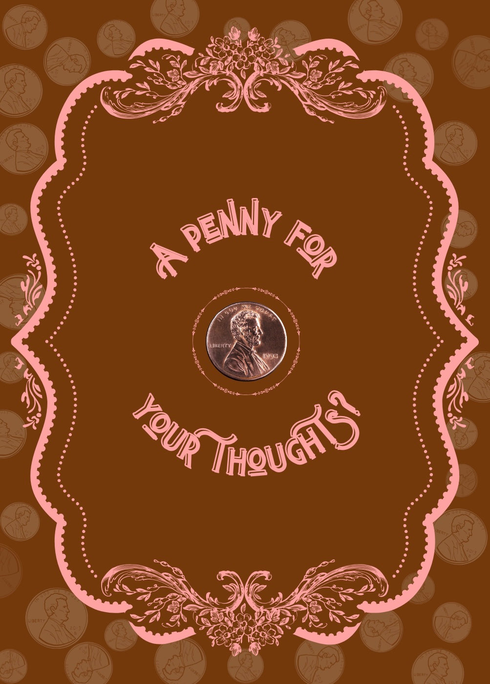 “A Penny For Your Thoughts”